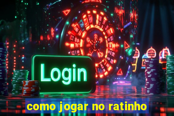 como jogar no ratinho